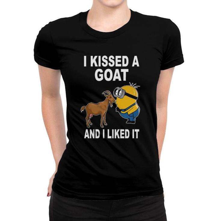 I Kissed A Goat And I Liked It  [Copy] Women T-shirt